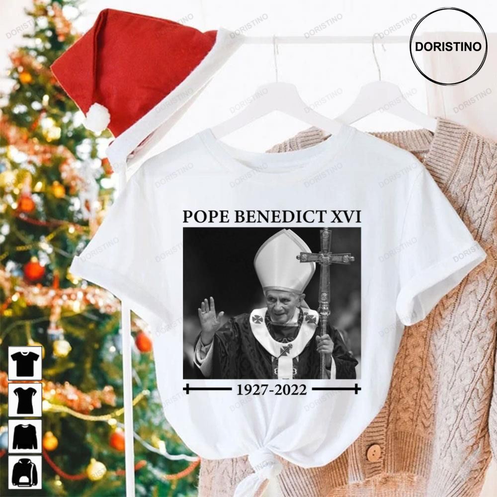 Rip Pope Benedict Xvi 1927 2022 Limited Edition T-shirts